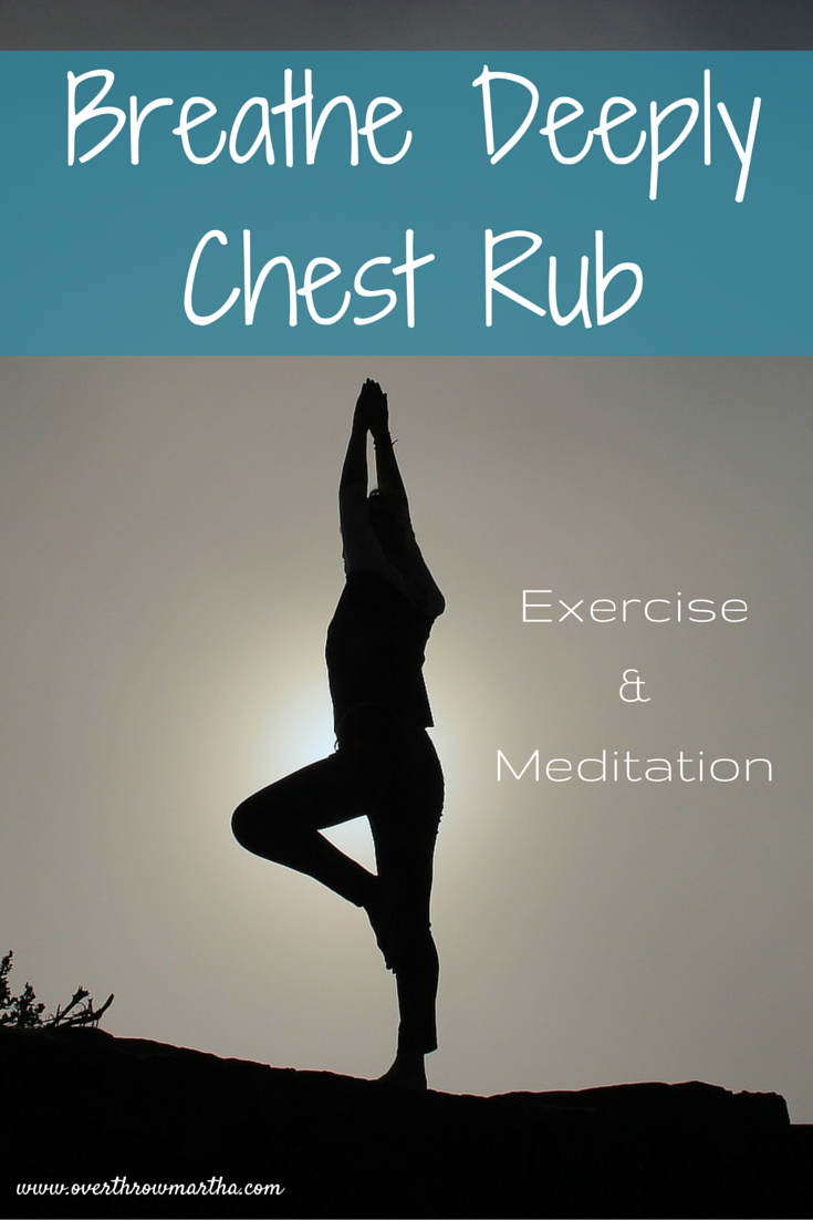 Breathe Deeply Chest Rub for Exercise Overthrow Martha