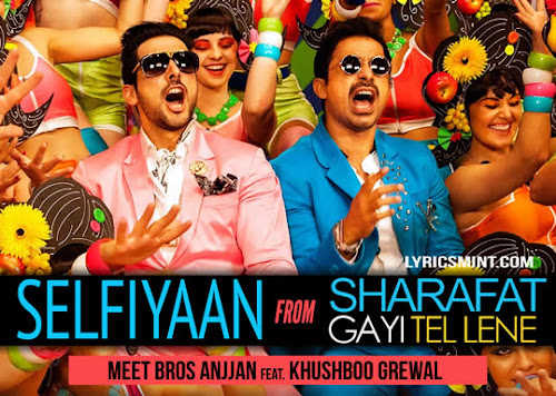 Selfiyaan - Sharafat Gayi Tel Lene (2015) Selfiyaan - Sharafat Gayi Tel Lene (2015)