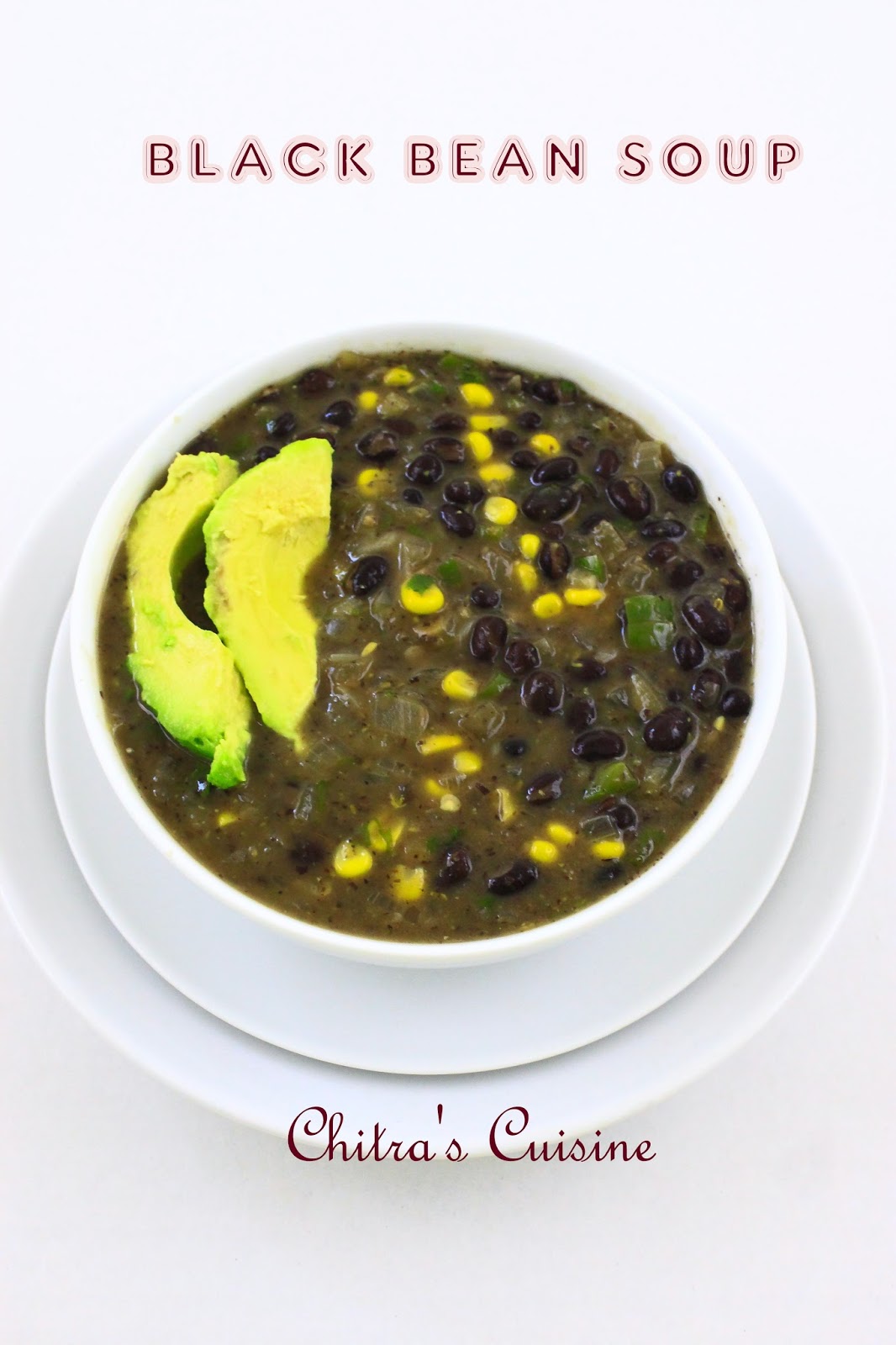 Chitra's Cuisine: Black Bean Soup
