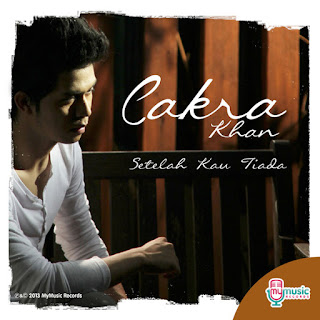 Cakra Khan - Setelah Kau Tiada Cakra Khan - Setelah Kau Tiada
