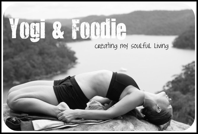 Yogi & Foodie; creating my soulful living