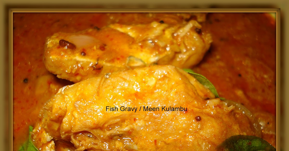 Easy Fish Gravy Meen Kulambu Without Coconut You Too Can Cook
