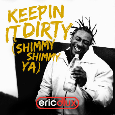 Ol' Dirty Bastard - Shimmy Shimmy Ya - Eric D-Lux Twerk Remix