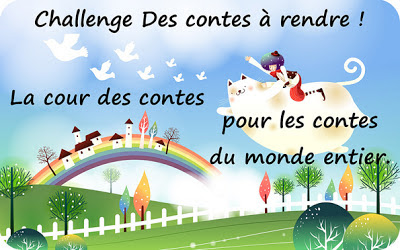 Challenge Des contes à rendre, catégorie La cour des contes Challenge Des contes à rendre, catégorie La cour des contes