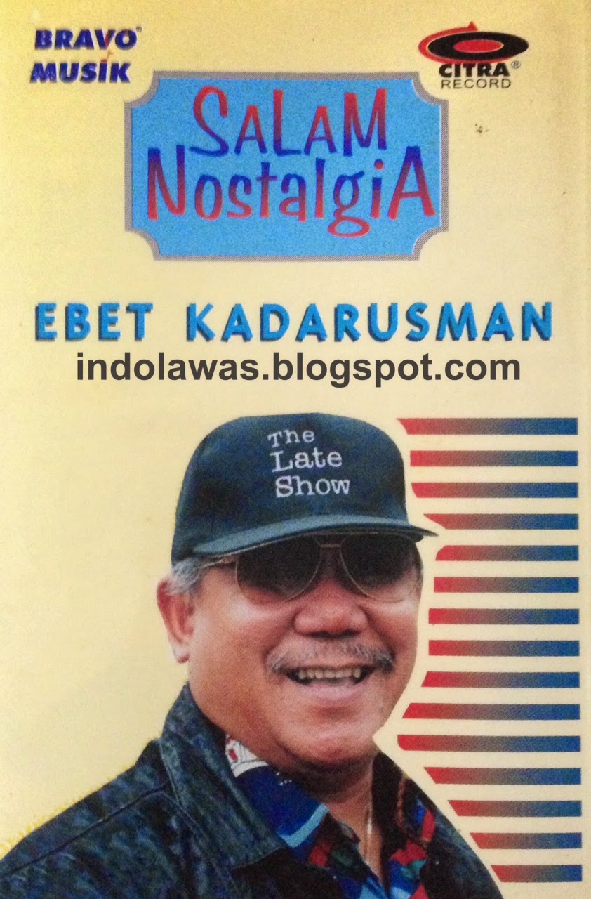indolawas: Ebet Kadarusman - Salam Nostalgia
