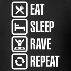 Eat Sleep Rave Repeat 