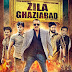 Watch Zilla Ghaziabad Full Movie Online