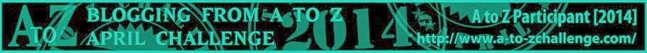 A to Z Blog Challenge 2014