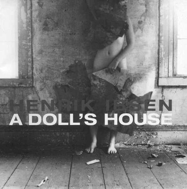 ibsen a dolls house A doll's house henrik ibsen buy share buy home literature notes a doll's house play summary table of contents all subjects play summary about a doll's house character list summary and analysis act i act ii act iii character analysis nora helmer torvald helmer christine linde. ibsen a dolls house A doll's house henrik ibsen buy share buy home literature notes a doll's house play summary table of contents all subjects play summary about a doll's house character list summary and analysis act i act ii act iii character analysis nora helmer torvald helmer christine linde.