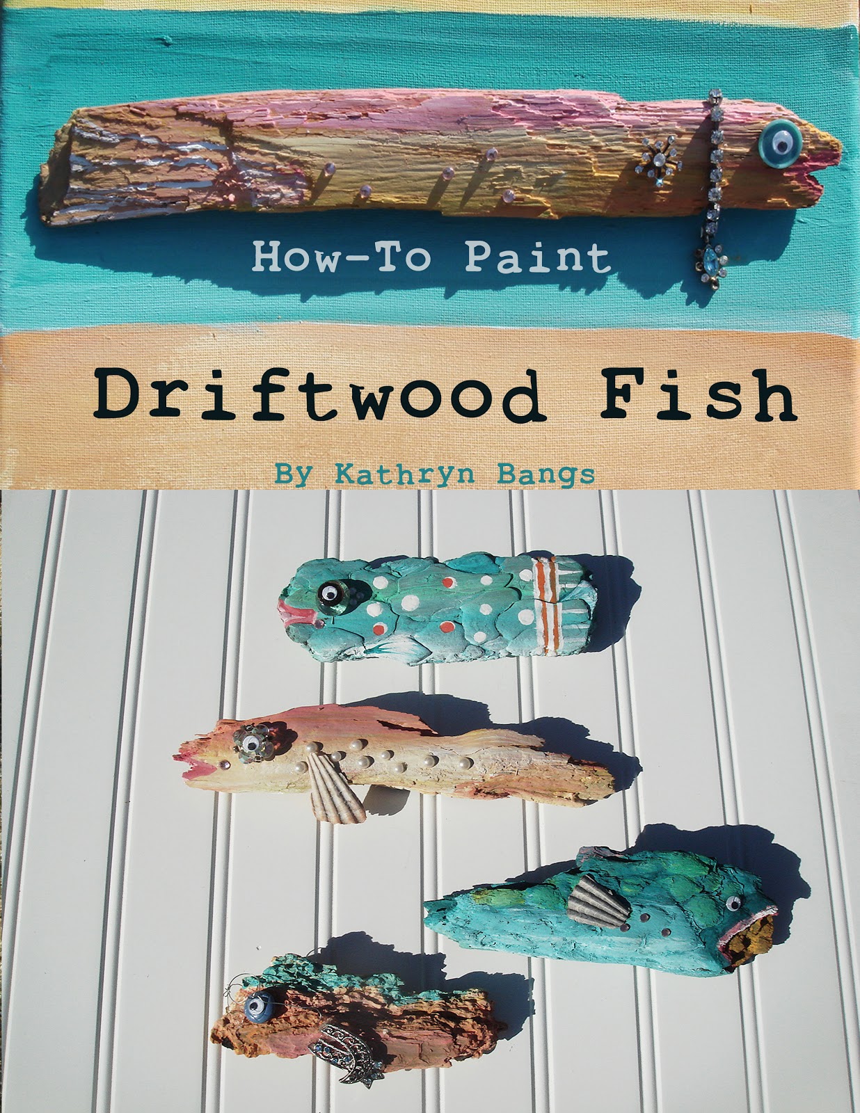 Kate Bangs How To Paint Driftwood Fish Book