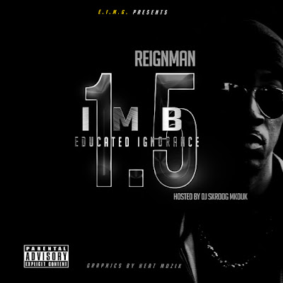 Reignman - "I Mean Business 1.5" Mixtape / www.hiphopondeck.com