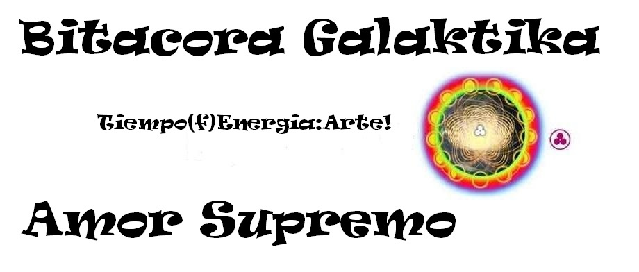 Bitacora Galaktika-Amor Supremo!