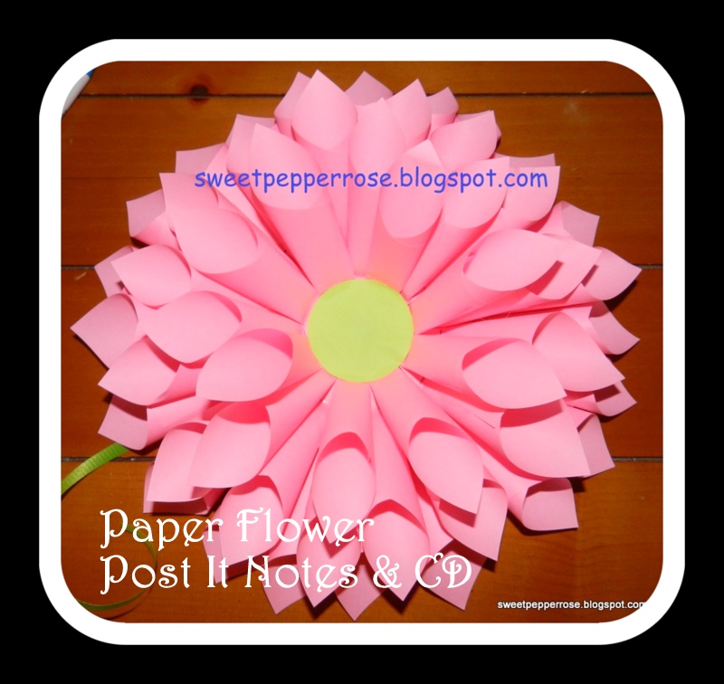 SweetPepperRose Tip and Tutorial Paper Flower from CD and Post It Notes