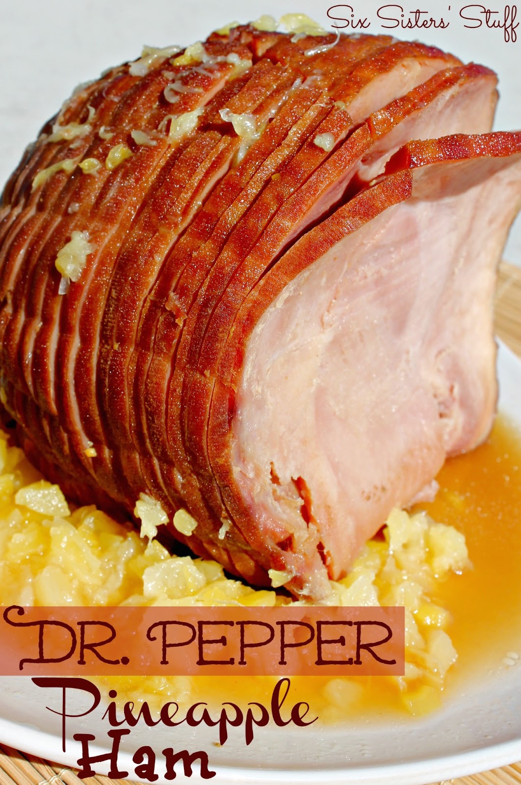 Dr. Pepper Glazed Ham Six Sisters' Stuff