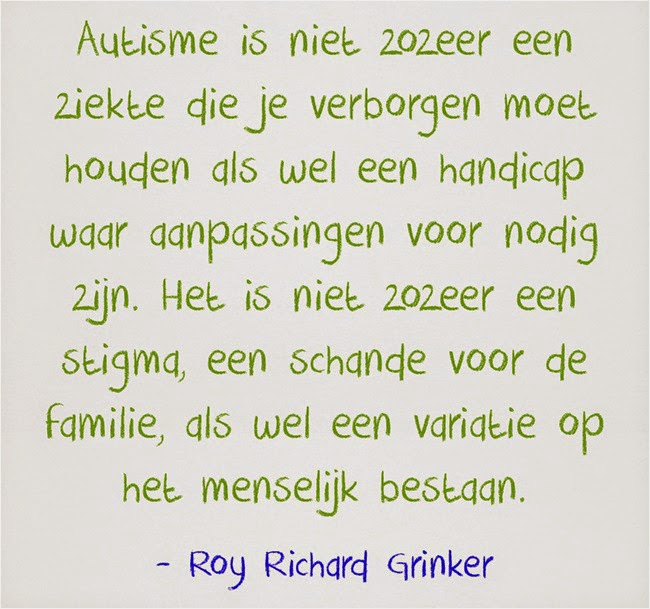 Onder de loep "Autisme"! Quotes over Autisme