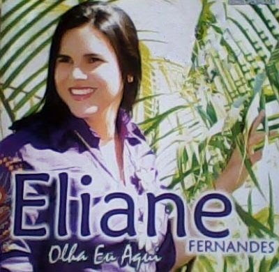 Eliane Fernandes - Olha Eu Aqui 2010 Eliane Fernandes - Olha Eu Aqui 2010