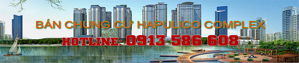 Bán căn hộ chung cư Hapulico Complex - giá rẻ nhất thị trường