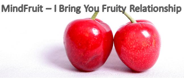 MindFruit - I Bring You Fruity Relationship