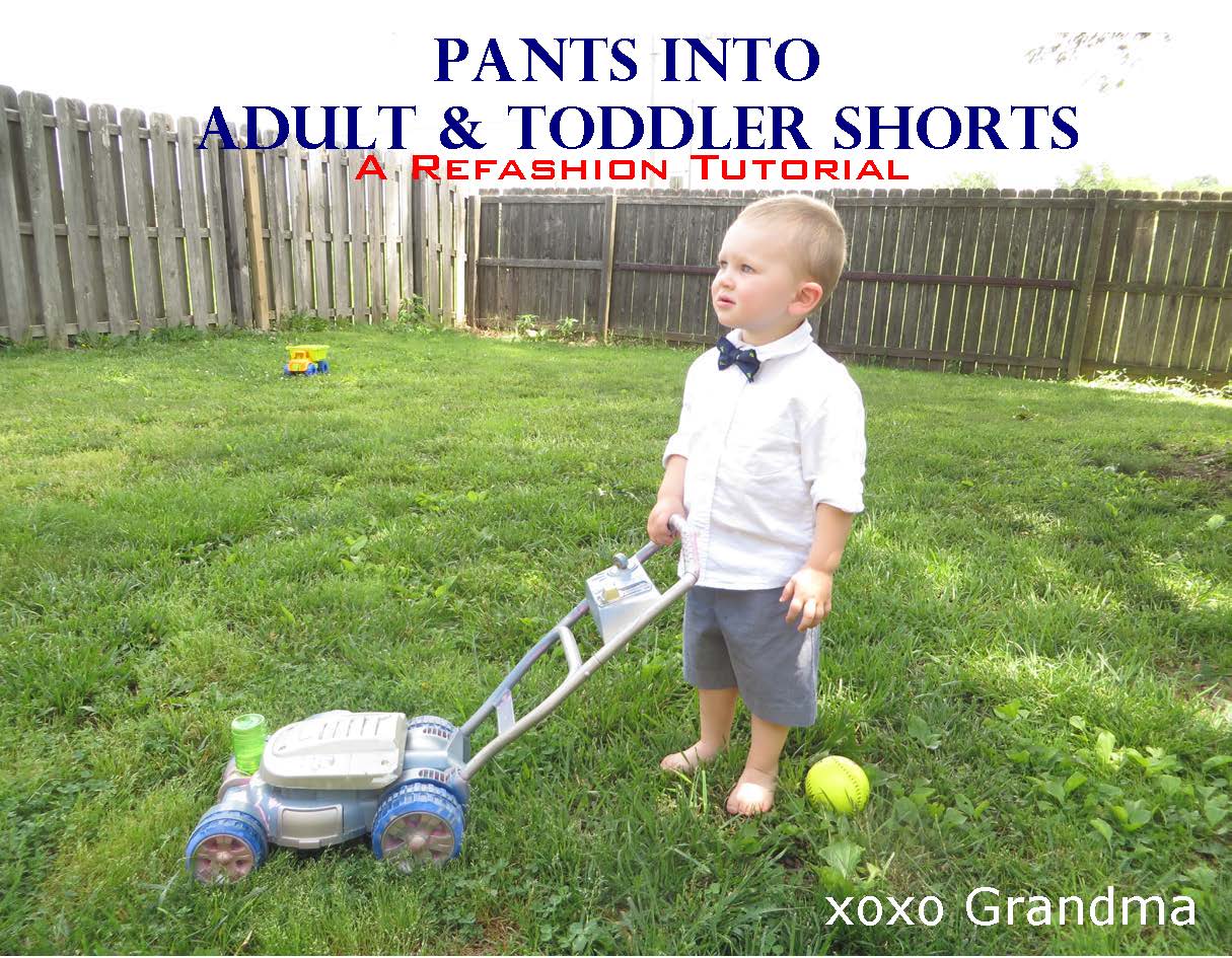 xoxo Grandma Pants into Adult & Toddler Shorts A Refashion Tutorial