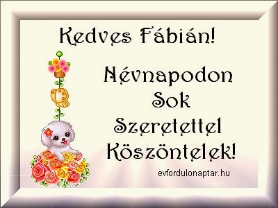 Január 20 - Fábián névnap - Névnapodon Sok Szeretettel Köszöntelek Január 20 - Fábián