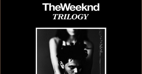 The Weeknd Trilogy Download Zip