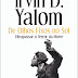 "De Olhos Fixos no Sol - Ultrapassar o Terror da Morte" de Irvin D. Yalom | Saída de Emergência