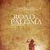 Film Road to Paloma (2014) Bioskop Film Road to Paloma (2014) Bioskop