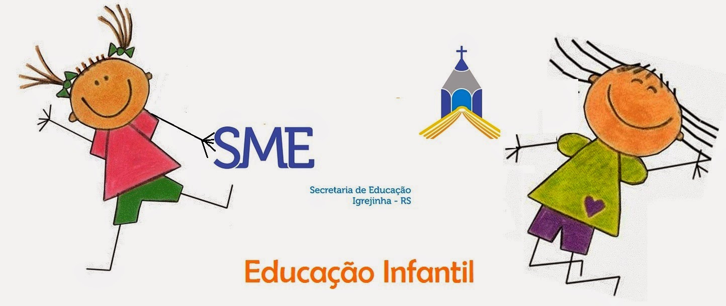 Secretaria de Educação - Igrejinha/RS - Educação Infantil