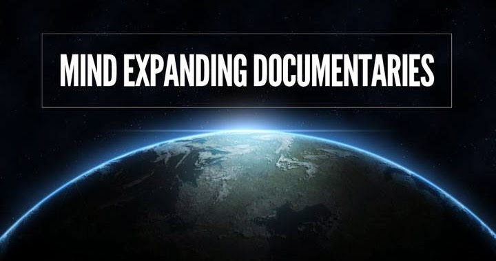 300+ Mind Expanding Documentaries