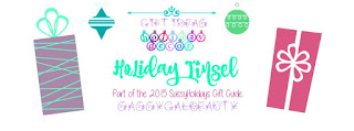 HOLIDAY TINSEL:  2015 Holiday Gift Guide