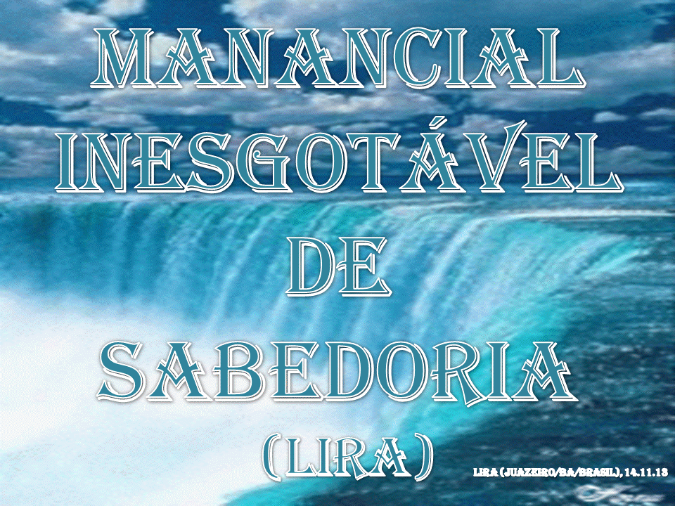 MANANCIAL INESGOTÁVEL DE SABEDORIA (LIRA)