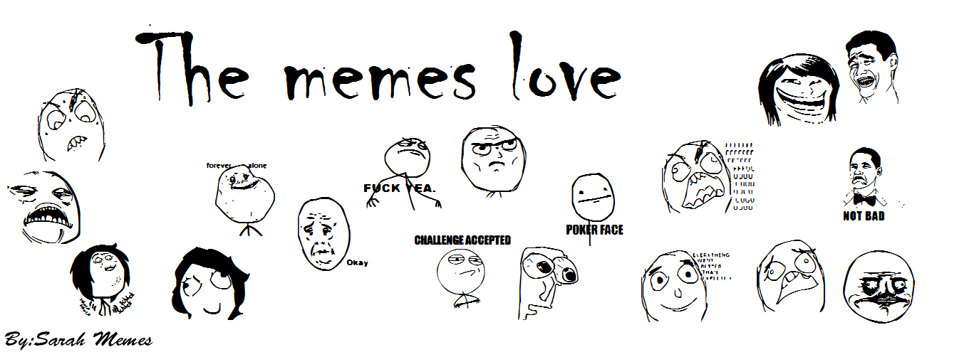 The memes love