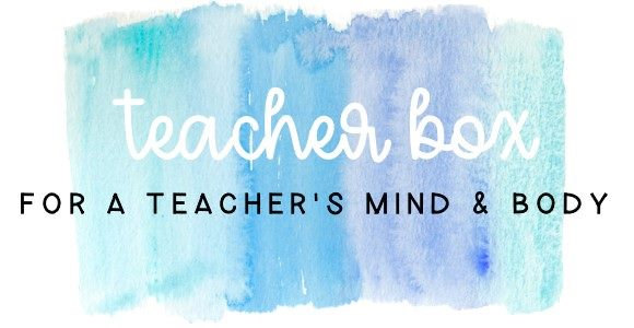 Teacher Box for Self Care