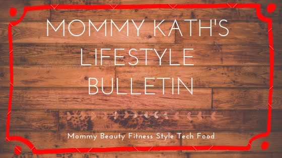 Mommy Kath's Lifestyle Bulletin 