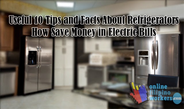 Useful 10 Tips and Facts About Refrigerators How Save Money in Electric Bills 