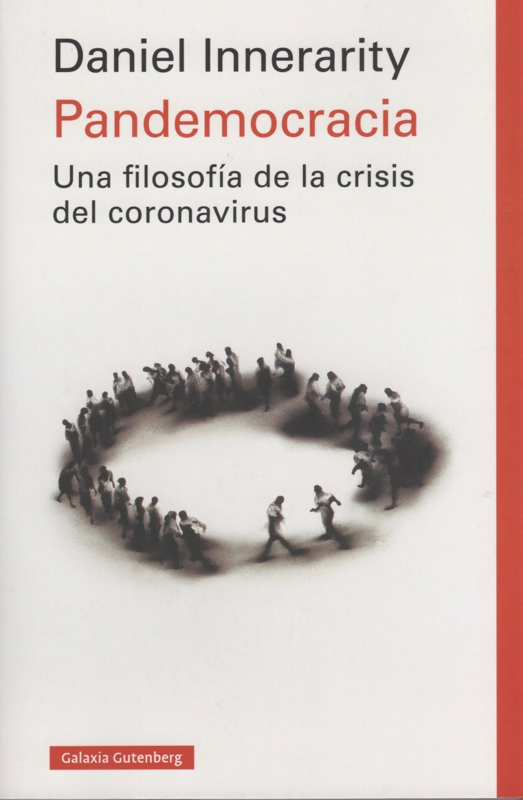 Daniel Innerarity (Pandemocracia) Una filosofía de la crisis del coronavirus
