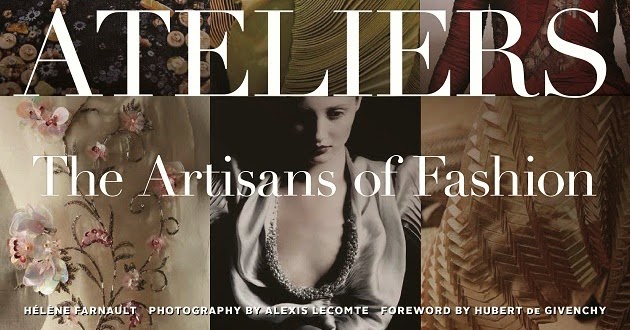 Mix and Chic: Book review- Haute Couture Ateliers: The Artisans Of 