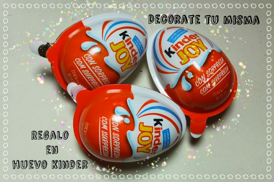 tu misma Como dar un regalo sorpresa en un huevo kinder Joy tu misma Como dar un regalo sorpresa en un huevo kinder Joy