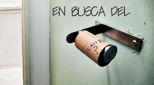 En busca del plan B