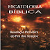 Escatologia Bíblica, Revelação Profética do Fim dos Tempos