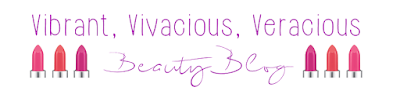 Vibrant, Vivacious, Veracious Beauty Blog