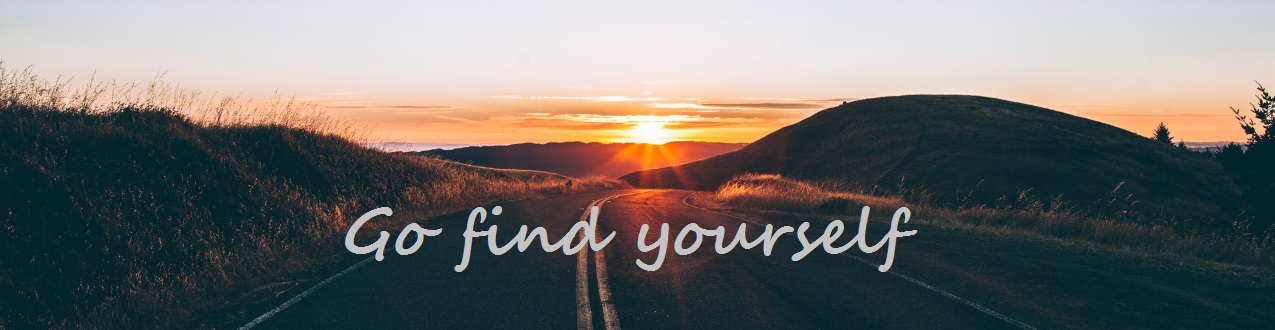 Go find yourself