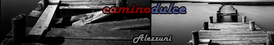 CaminoDulce (AlezzuniBlog)
