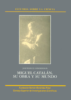 "Miguel Catalán. Su obra y su mundo" - José Manuel Sanchez Ron. "Miguel Catalán. Su obra y su mundo" - José Manuel Sanchez Ron.