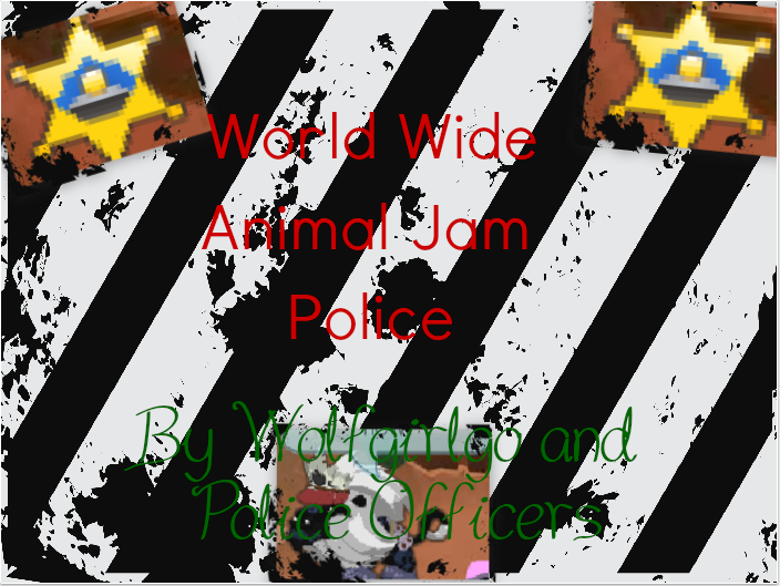 World Wide Animal Jam Police