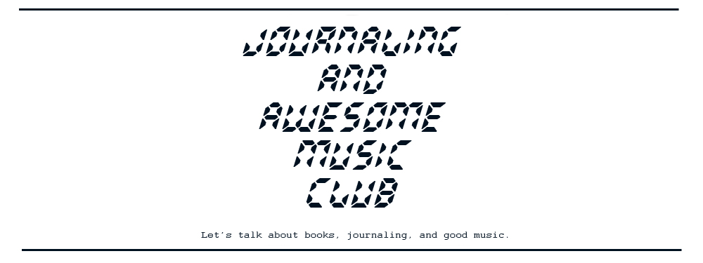 Journaling and awesome music club