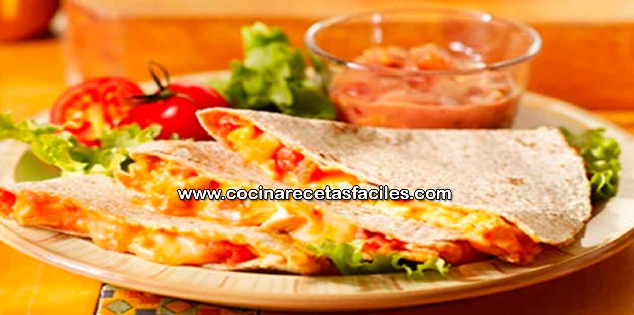 Quesadillas de pollo y queso cheddar Recetas mexicanas
