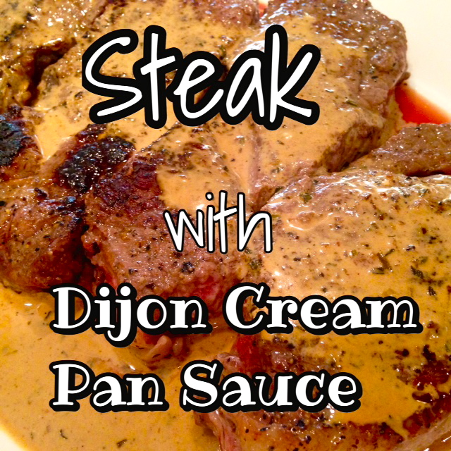 Rita's Recipes Steak with Dijon Cream Pan Sauce