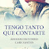 "Tengo tanto que contarte" de Care Santos y Ángeles Escudero