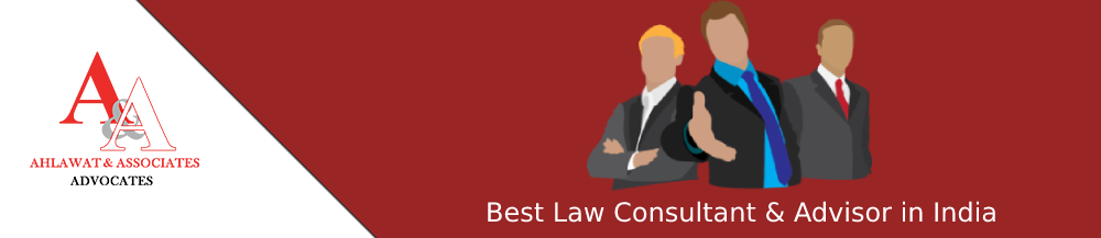 Ahlawat & Associates - Law Consultant and Advisers in India 